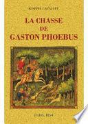La chasse de Gaston Phoebus