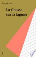 La Chasse sur la lagune