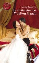 La châtelaine de Woolton Manor (Harlequin Les Historiques)