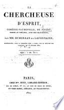 La Chercheuse d'Esprit: Opéra comique in one act in prose and verse