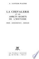 La chevalerie et les aspects secrets de l'historie