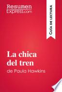 Livre La chica del tren de Paula Hawkins (Guía de lectura)
