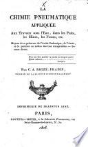 La chimie pneumatique appliquée aux travaux sous l'eau, dans les puits, les mines, les fosses, etc