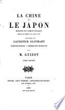 La Chine et le Japon, mission du Comte d'Elgin pendant les années 1857-59 ... Traduction nouvelle. Précédée d'une introduction par M. Guizot