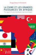 La Chine et les grandes puissances en Afrique