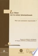 La Chine Sur la ScèNe Internationale