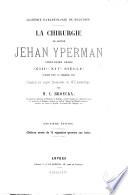 La chirurgie de maître Jehan Yperman, chirurgien belge, 13e-14e siècle