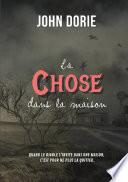 La chose dans la maison