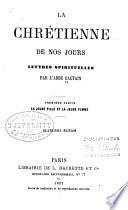La chretienne de nos jours; lettres spirituelles 1861-67
