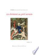 La chrétienté au péril sarrasin