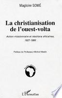 La christianisation de l'ouest-Volta