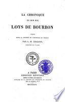 La chronique du bon duc Loys de Bourbon
