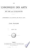 La chronique (politique) des arts et de la curiosité. Suppl. à la Gazette des beaux-arts. 1863-70, no.35, 1871-1905
