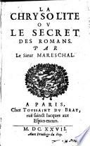 La Chrysolite Ov Le Secret Des Romans. Par Le Sieur Mareschal