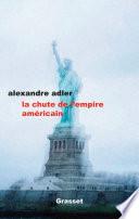 La chute de l'empire américain