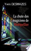 La chute des Magiciens de Montpellier