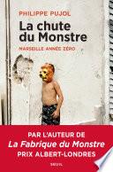 La chute du monstre - Marseille année zéro