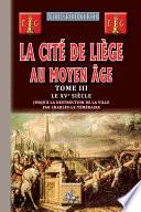 La Cité de Liège au Moyen Âge (Tome 3)