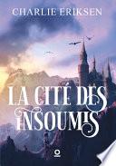 La Cité des insoumis