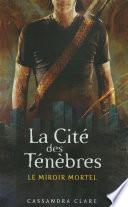 La cité des ténèbres - tome 3 : Le miroir mortel