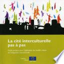 La cité interculturelle pas à pas – Guide pratique pour l'application du modèle urbain de l'intégration interculturelle