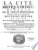 La cité mystique de Dieu, miracle de sa Toute-Puissance..