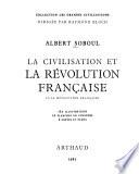 La civilisation et la Révolution française: La Révolution française