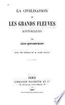 La civilisation et les grands fleuves historiques