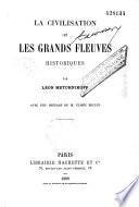 La civilisation et les grands fleuves historiques