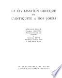 La Civilisation grecque de l'antiquit'e à nos jours