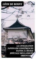 La civilisation japonaise conférences faites à l'école spéciale des langues orientales