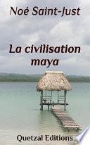 La civilisation maya