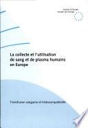 La collecte et l'utilisation de sang et de plasma humains en Europe