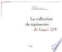 La collection de tapisseries de Louis XIV