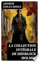 La Collection Intégrale de Sherlock Holmes