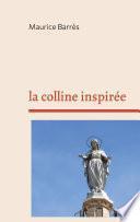 la colline inspirée
