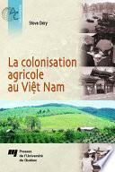 La colonisation agricole au Viêt Nam