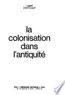 La Colonisation dans l'Antiquité
