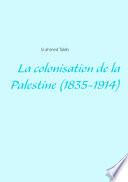 La colonisation de la Palestine (1835-1914)