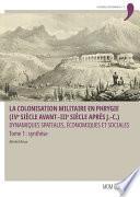 La colonisation militaire en Phrygie (IVe siècle avant-IIIe siècle après J.-C.). Tome 1 : synthèse