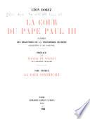 La com du pape Paul III, d'après les registres de la trésorerie secrète (collection F. de Navenne)