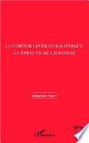 La comédie cinématographique à l'épreuve de l'histoire