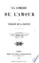 La comédie de l'amour par Charles de la Rounat