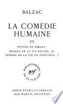 La comédie humaine: Études de moeurs: Scènes de la vie privée, III. Scènes de la vie de province, I