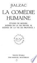 La comédie humaine: Études de moeurs: Scènes de la vie privée, III. Scènes de la vie de province, I