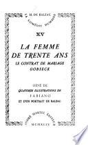 La comédie humaine: La femme de trente ans. Le contrat de mariage. Gobseck