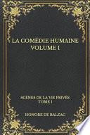 La comédie humaine volume I
