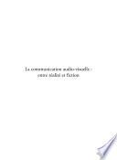 La Communication audio-visuelle : entre réalité et fiction