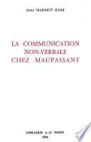 La communication non-verbale chez Maupassant