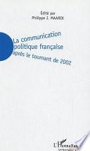 La communication politique française après le tournant de 2002